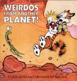 Weirdos from Another Planet: A Calvin and Hobbes Collection (Bill Watterson)